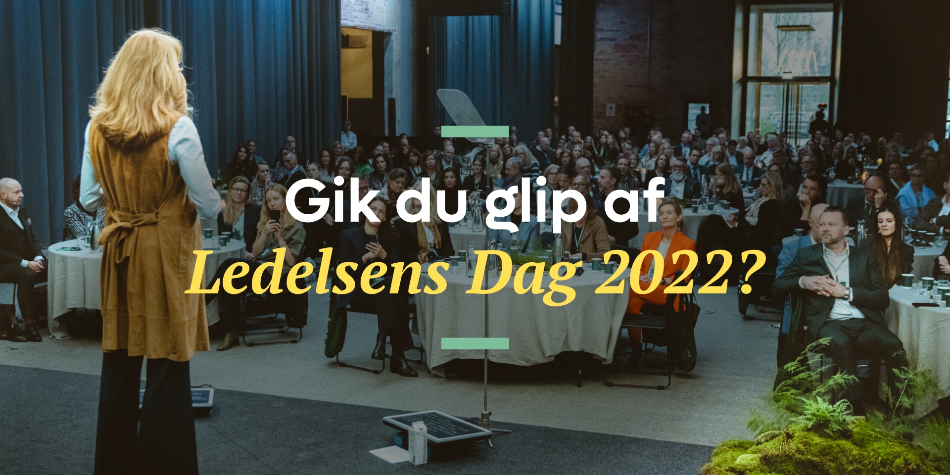 Gik du glip af Ledelsens Dag 2022?
