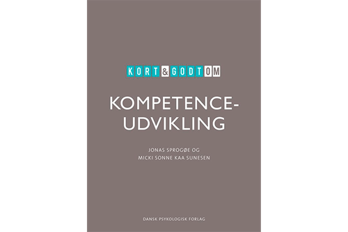 Kort og godt om kompetenceudvikling af Jonas Sprogøe og Micki Sonne Kaa Sunesen