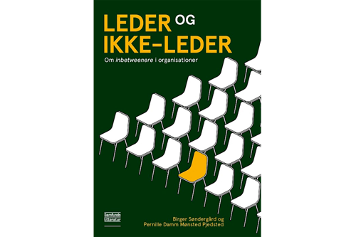 Leder og ikke leder af Birger Søndergård og Pernille Damm Pjedsted Mønsted