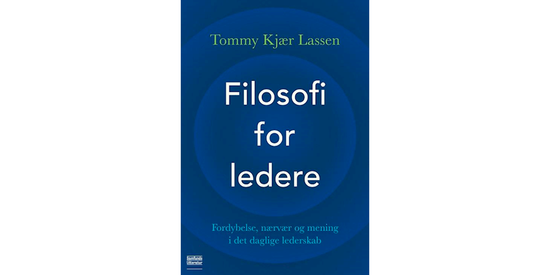 Filosofi for ledere af Tommy Kjær Lassen