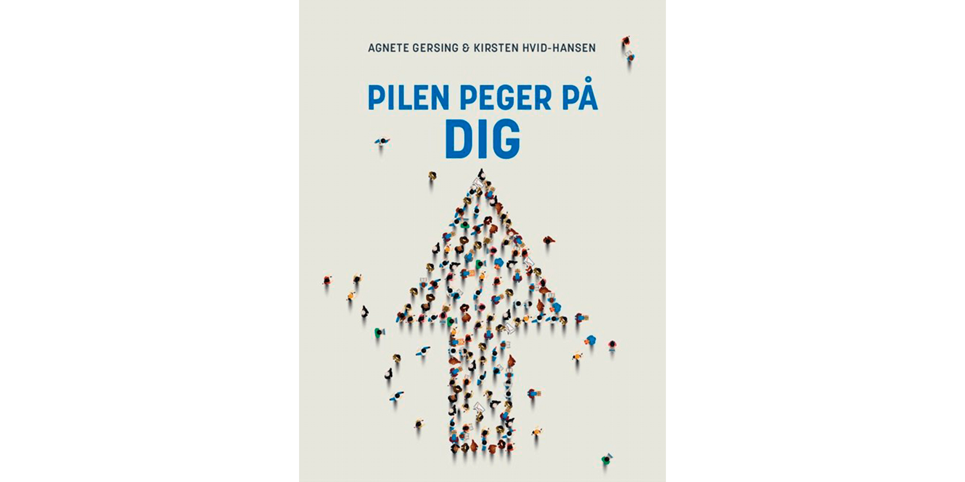 Pilen peger på dig af Agnete Gersing og Kirsten Hvid-Hansen