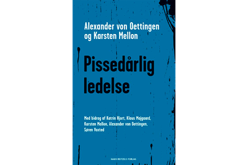 Pissedårlig ledelse af Alexander con Oettingen og Karsten Mellon m.fl.
