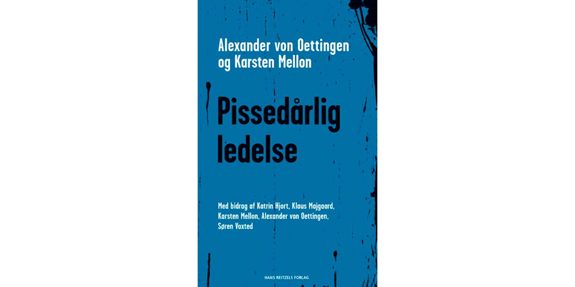 Pissedårlig ledelse af Alexander con Oettingen og Karsten Mellon m.fl.