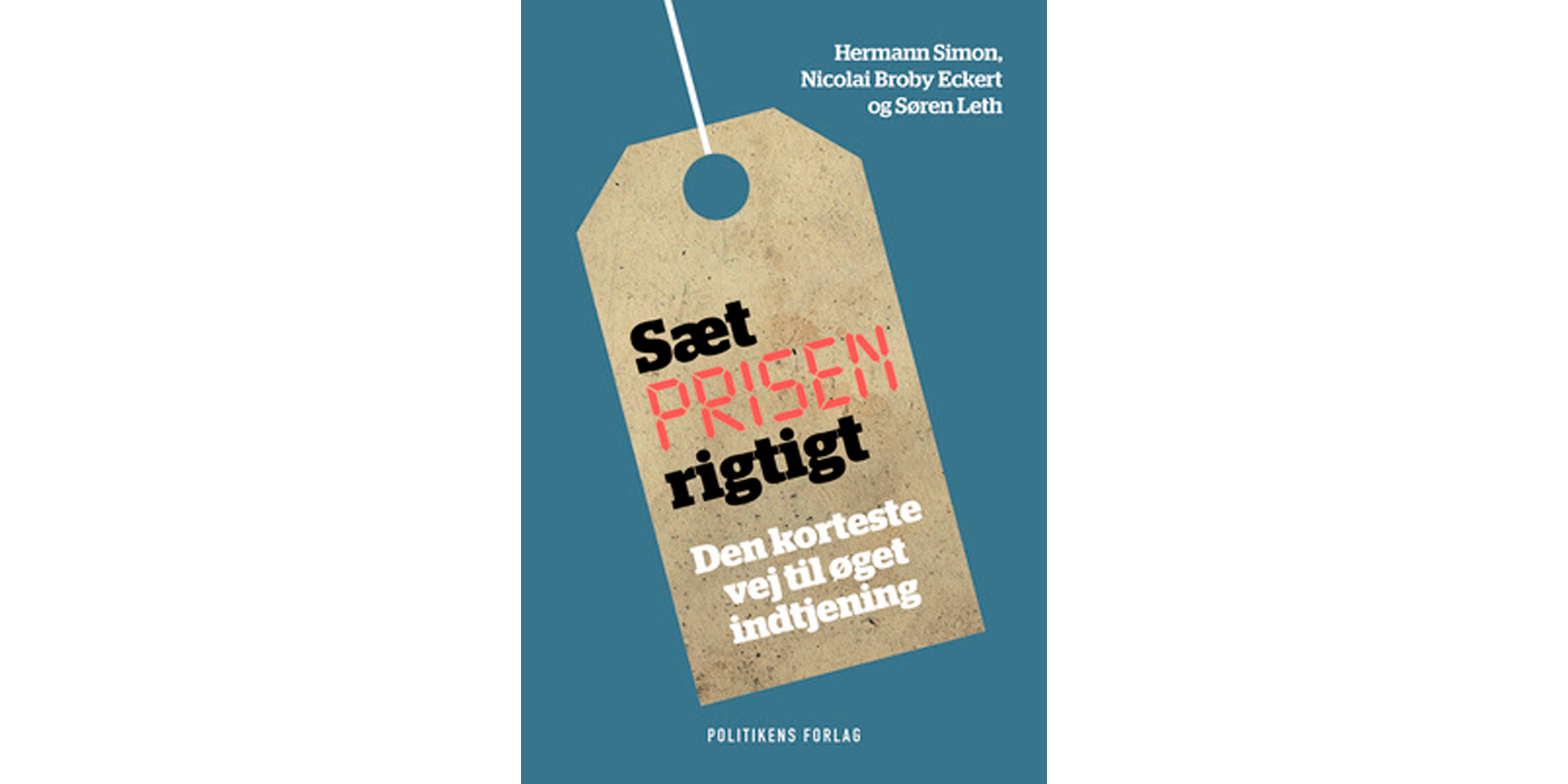 Sæt prisen rigtigt af Hermann Simon, Nicolai Broby Eckert og Søren Leth