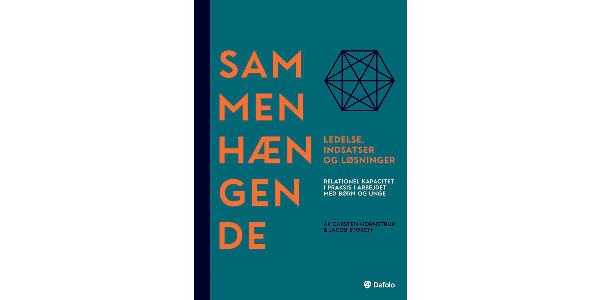 Sammenhængende ledelse, indsatser og løsninger af Carsten Hornstrup & Jacob Storch