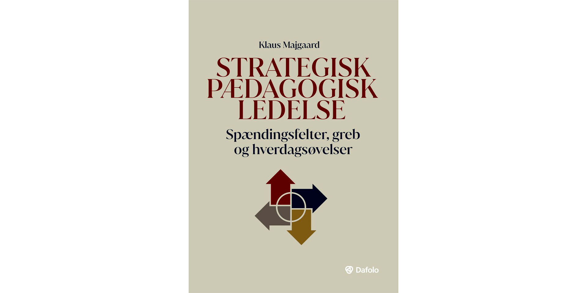 Strategisk pædagogisk ledelse af Klaus Majgaard