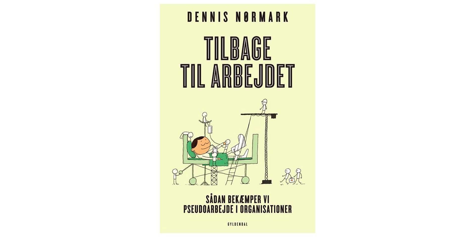 Tilbage til arbejdet af Dennis Nørmark