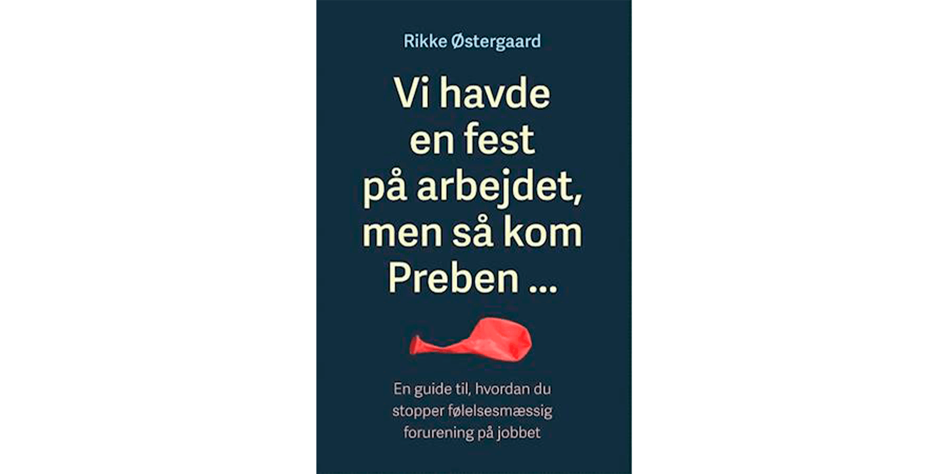 Vi havde en fest på arbejdet, men så kom preben af Rikke Østergaard